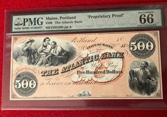 1800’s MAINE. PORTLAND $500 THE ATLANTIC BANK «PROPRIETARY PROOF» PMG 66 EPQ