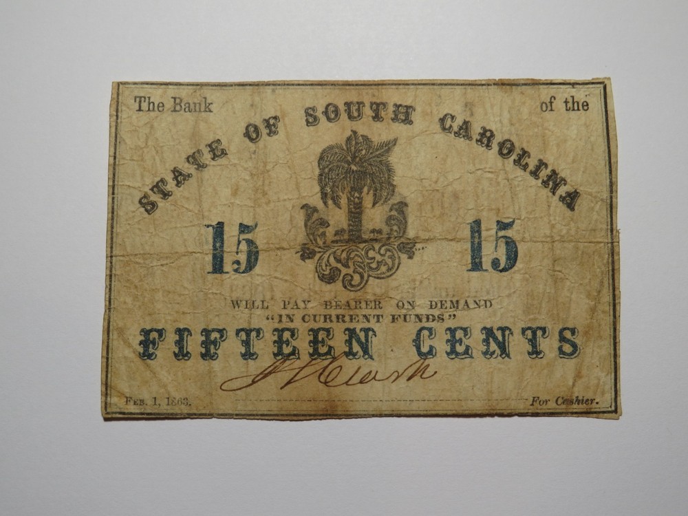 $.15 1863 Charleston South Carolina Obsolete Currency Bank Note State of SC!