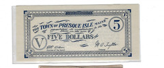 Presque Isle ME Maine – 1935 – Depression Scrip – $5 – Remainder